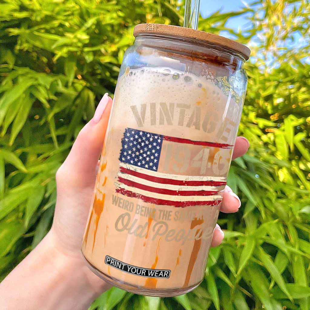 80th Birthday Glass Can Vintage 1946 Weird Being the Same Age as Old People USA Flag TS10 Black Print Your Wear