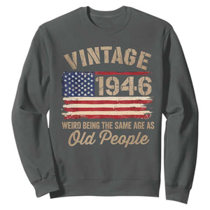 80th Birthday Sweatshirt Vintage 1946 Weird Being the Same Age as Old People USA Flag
