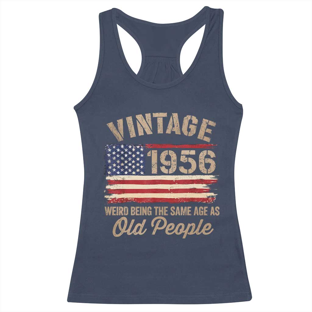 70th Birthday Racerback Tank Top Vintage 1956 Weird Being the Same Age as Old People USA Flag