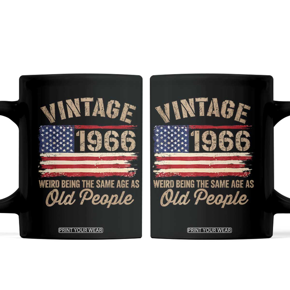60th Birthday Coffee Mug Vintage 1966 Weird Being the Same Age as Old People USA Flag TS10 Black Print Your Wear