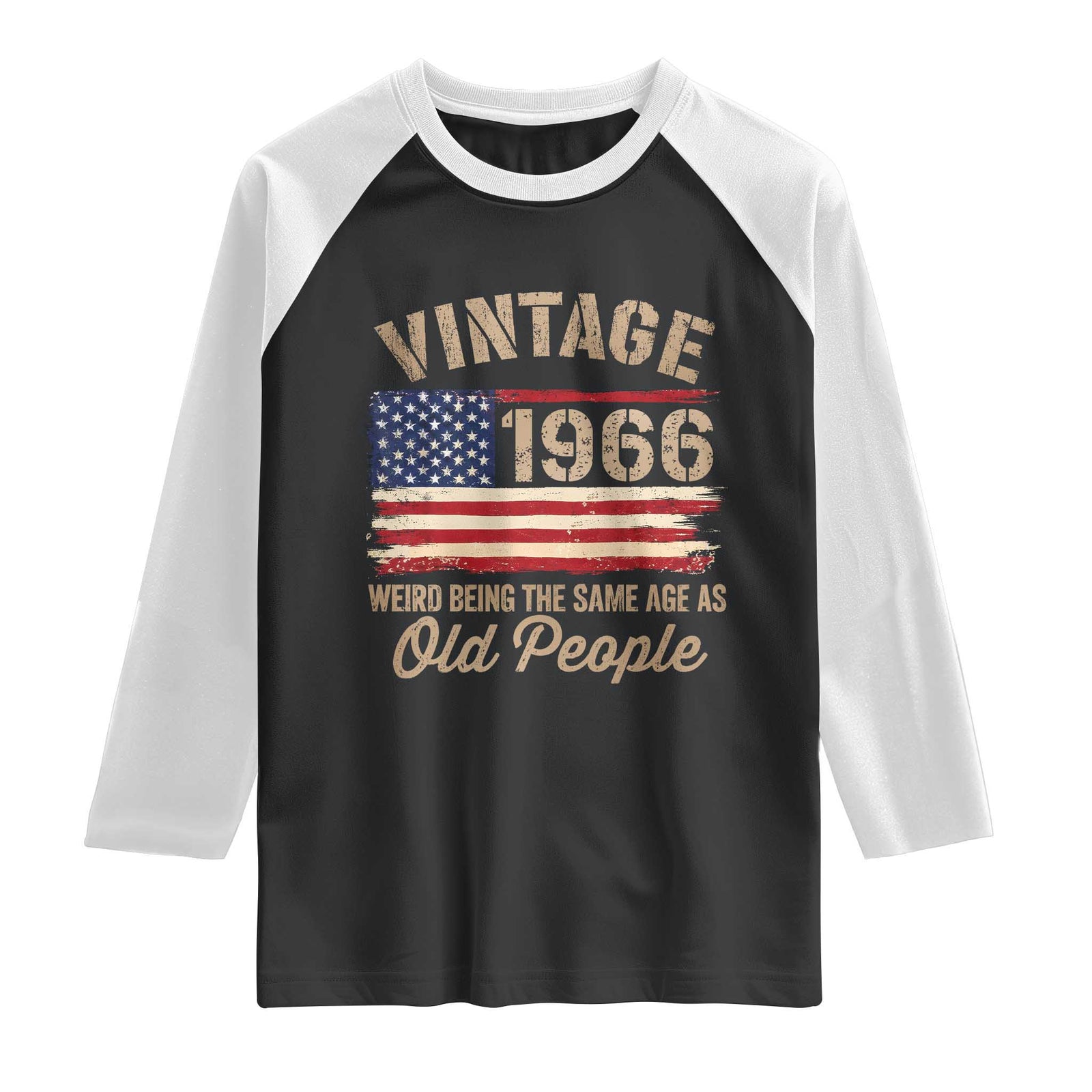 60th Birthday Raglan Shirt Vintage 1966 Weird Being the Same Age as Old People USA Flag TS10 Black White Print Your Wear