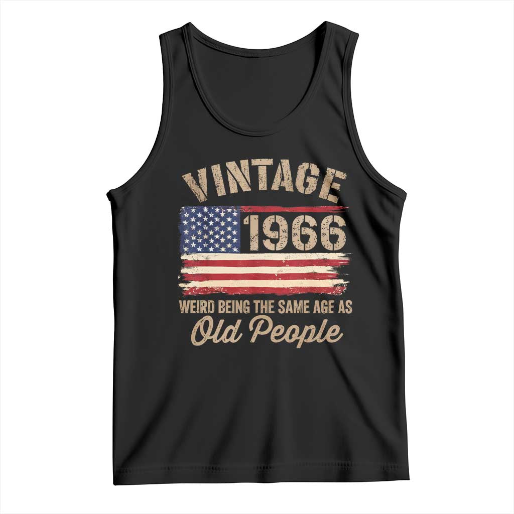 60th Birthday Tank Top Vintage 1966 Weird Being the Same Age as Old People USA Flag TS10 Black Print Your Wear