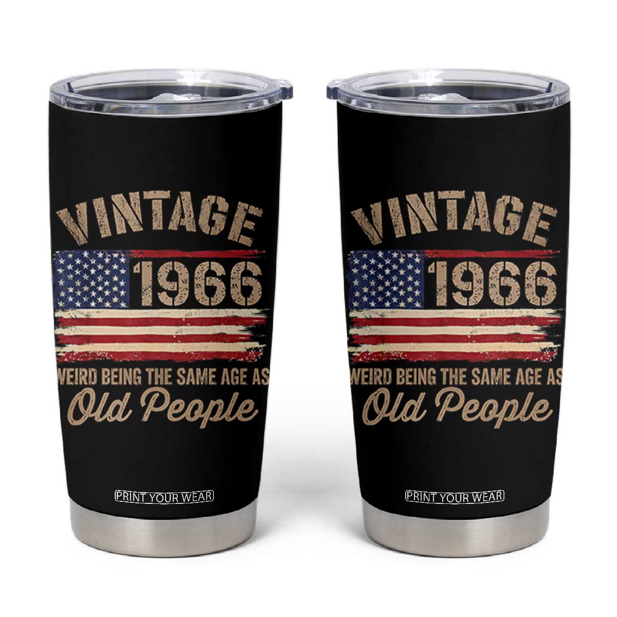 60th Birthday Tumbler Cup Vintage 1966 Weird Being the Same Age as Old People USA Flag TS10 Black Print Your Wear