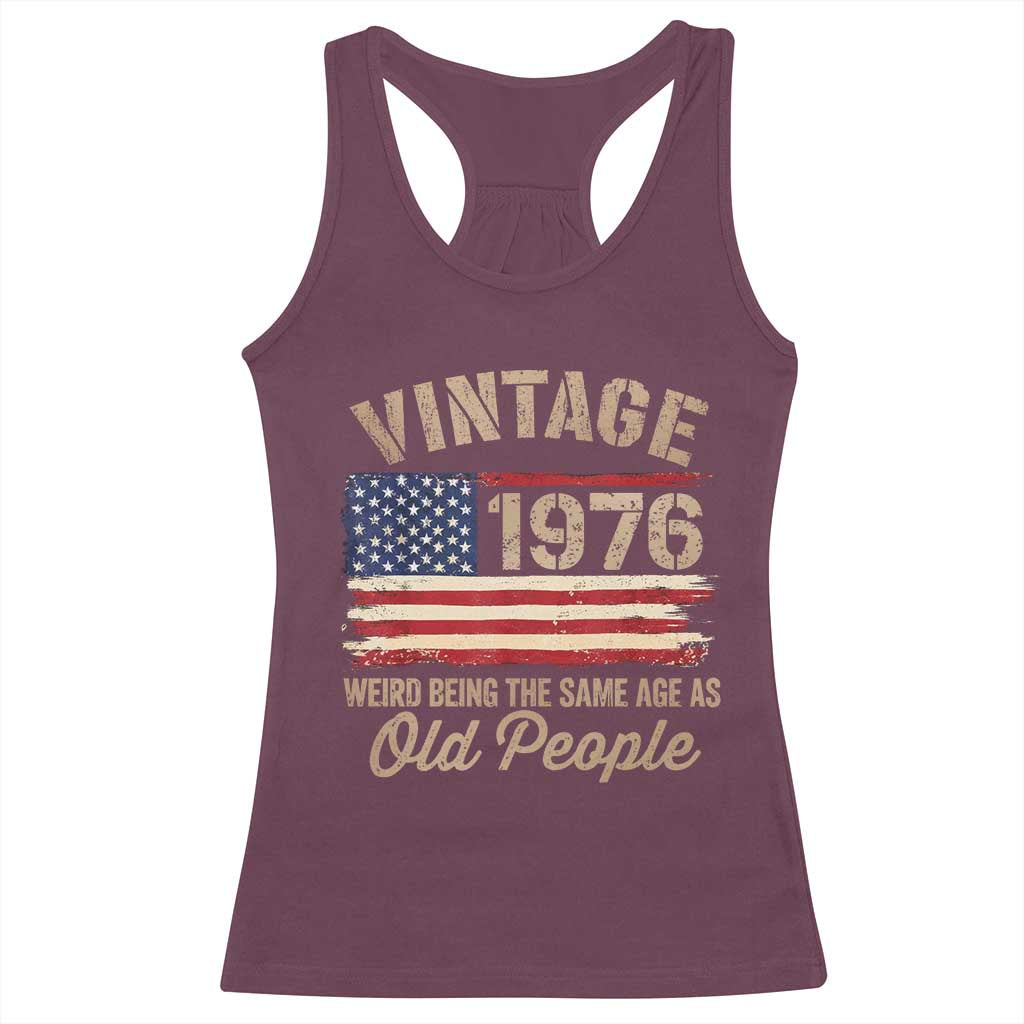 50th Birthday Racerback Tank Top Vintage 1976 Weird Being the Same Age as Old People USA Flag