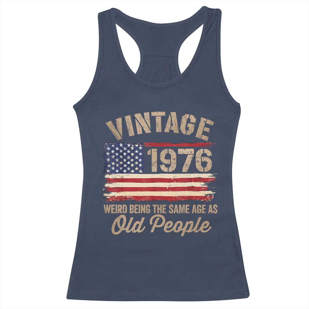 50th Birthday Racerback Tank Top Vintage 1976 Weird Being the Same Age as Old People USA Flag