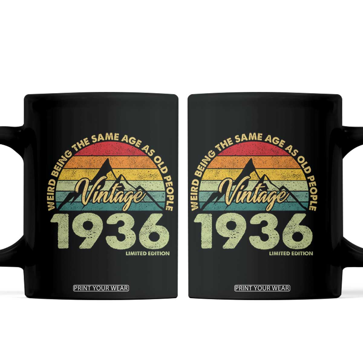 90th Birthday Coffee Mug Vintage 1936 Weird Being the Same Age as Old People 90 Year Old Gift TS10 Black Print Your Wear
