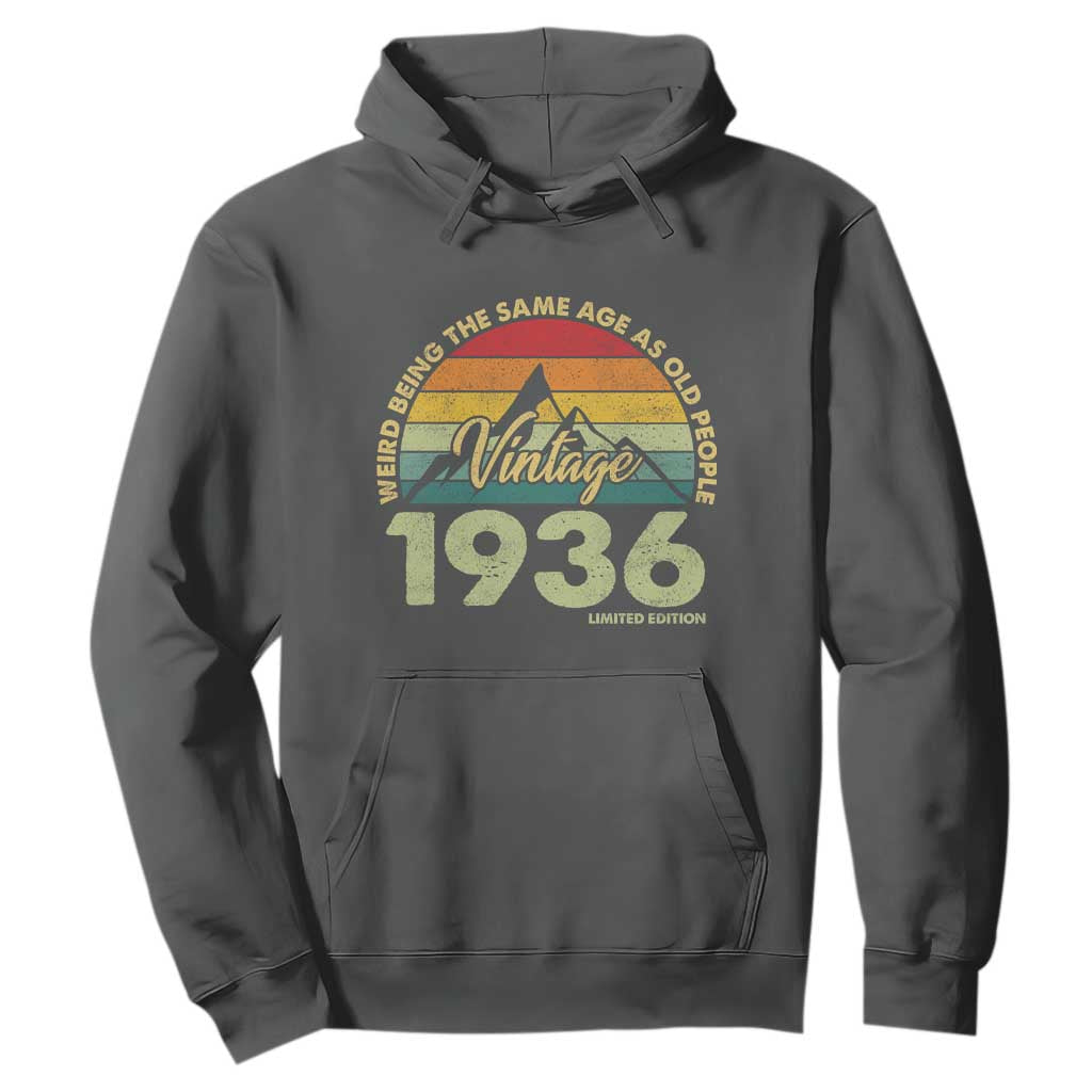 90th Birthday Hoodie Vintage 1936 Weird Being the Same Age as Old People 90 Year Old Gift