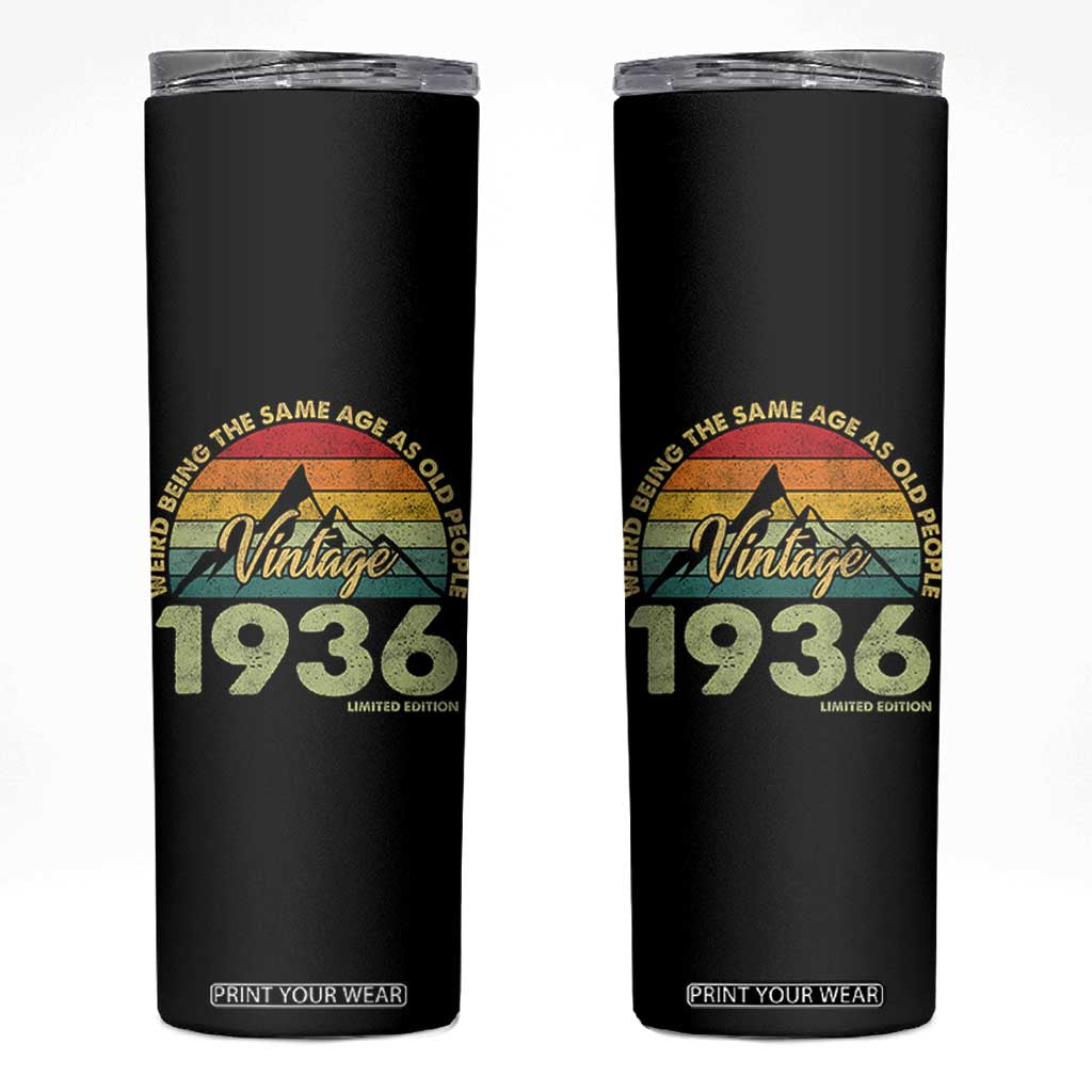 90th Birthday Skinny Tumbler Vintage 1936 Weird Being the Same Age as Old People 90 Year Old Gift TS10 Black Print Your Wear