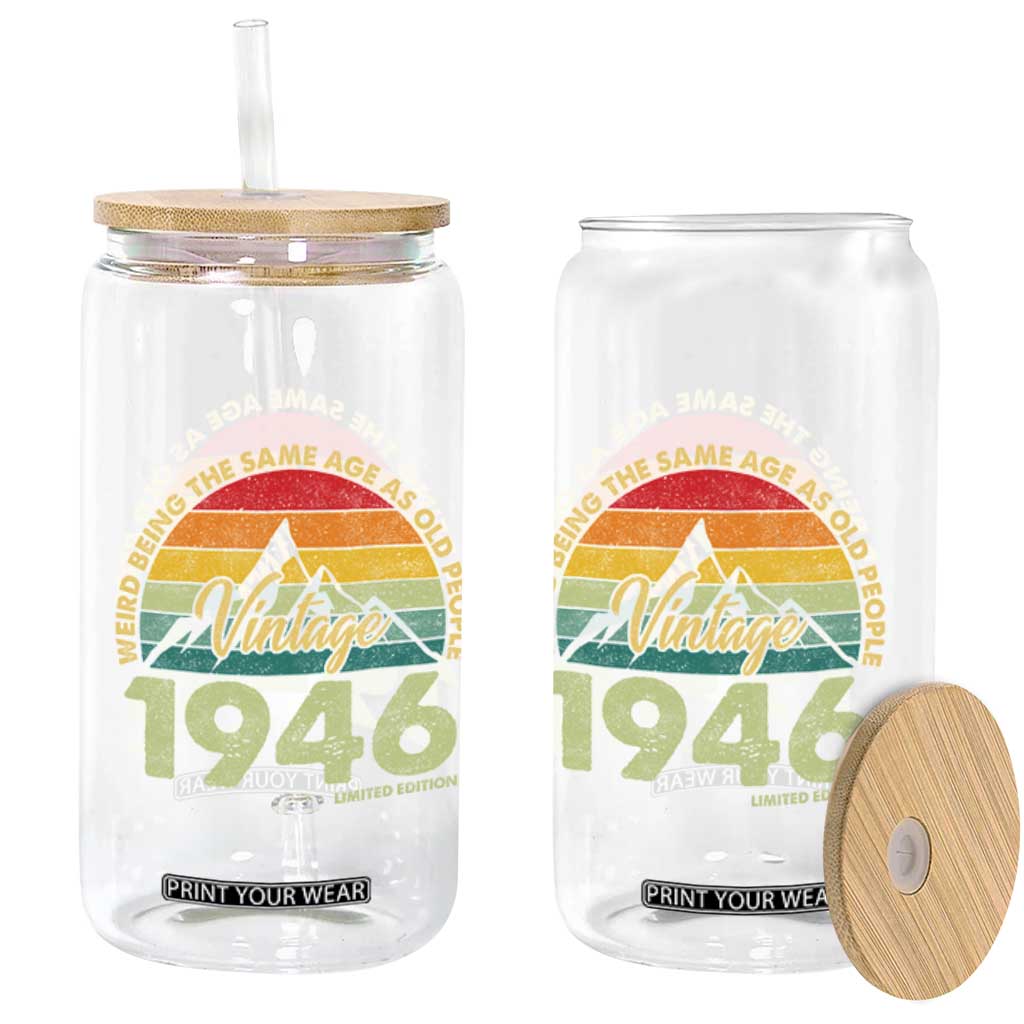 80th Birthday Glass Can Vintage 1946 Weird Being the Same Age as Old People 80 Year Old Gift