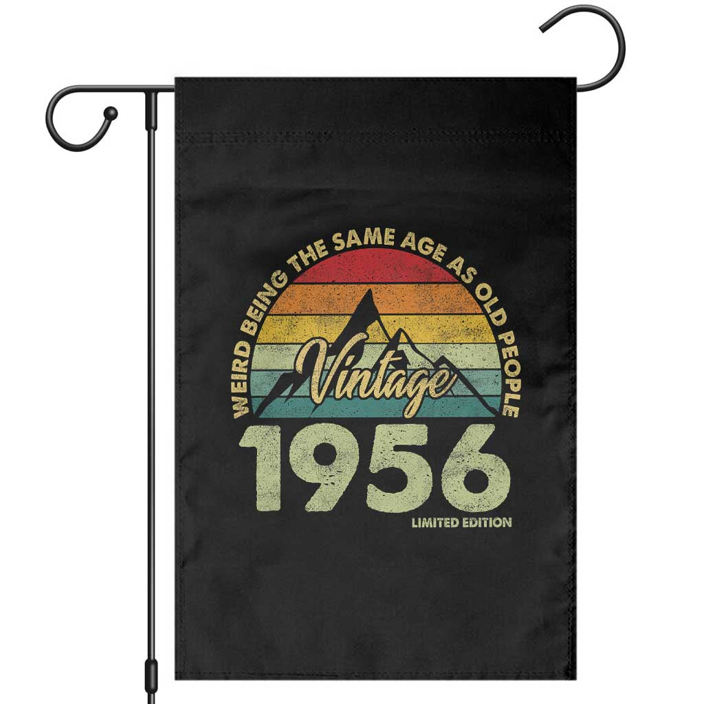 70th Birthday Garden Flag Vintage 1956 Weird Being the Same Age as Old People 70 Year Old Gift TS10 Black Print Your Wear