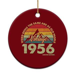 70th Birthday Ceramic Ornament Vintage 1956 Weird Being the Same Age as Old People 70 Year Old Gift