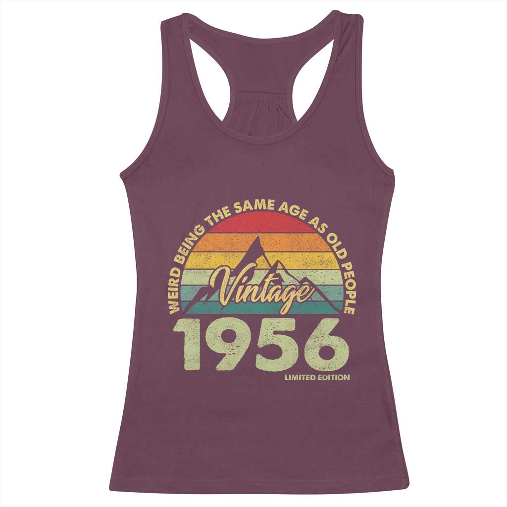 70th Birthday Racerback Tank Top Vintage 1956 Weird Being the Same Age as Old People 70 Year Old Gift