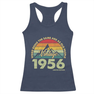 70th Birthday Racerback Tank Top Vintage 1956 Weird Being the Same Age as Old People 70 Year Old Gift