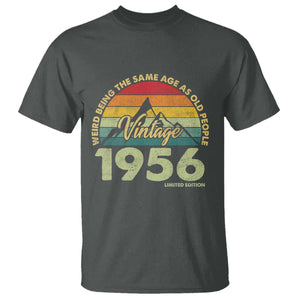 70th Birthday T Shirt Vintage 1956 Weird Being the Same Age as Old People 70 Year Old Gift