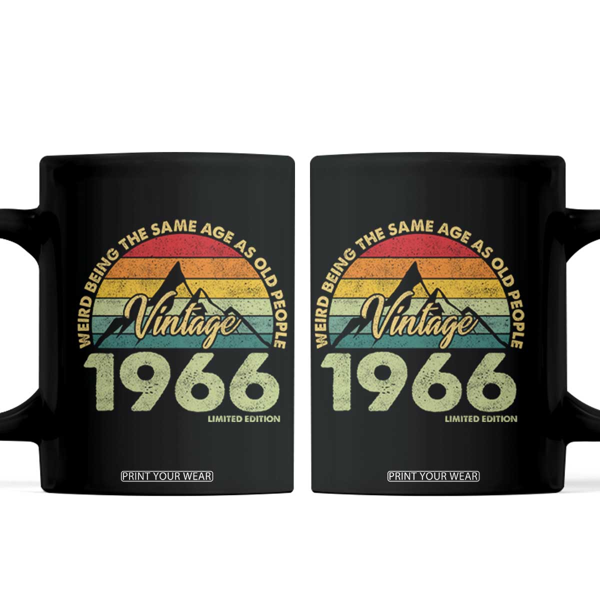 60th Birthday Coffee Mug Vintage 1966 Weird Being the Same Age as Old People 60 Year Old Gift TS10 Black Print Your Wear