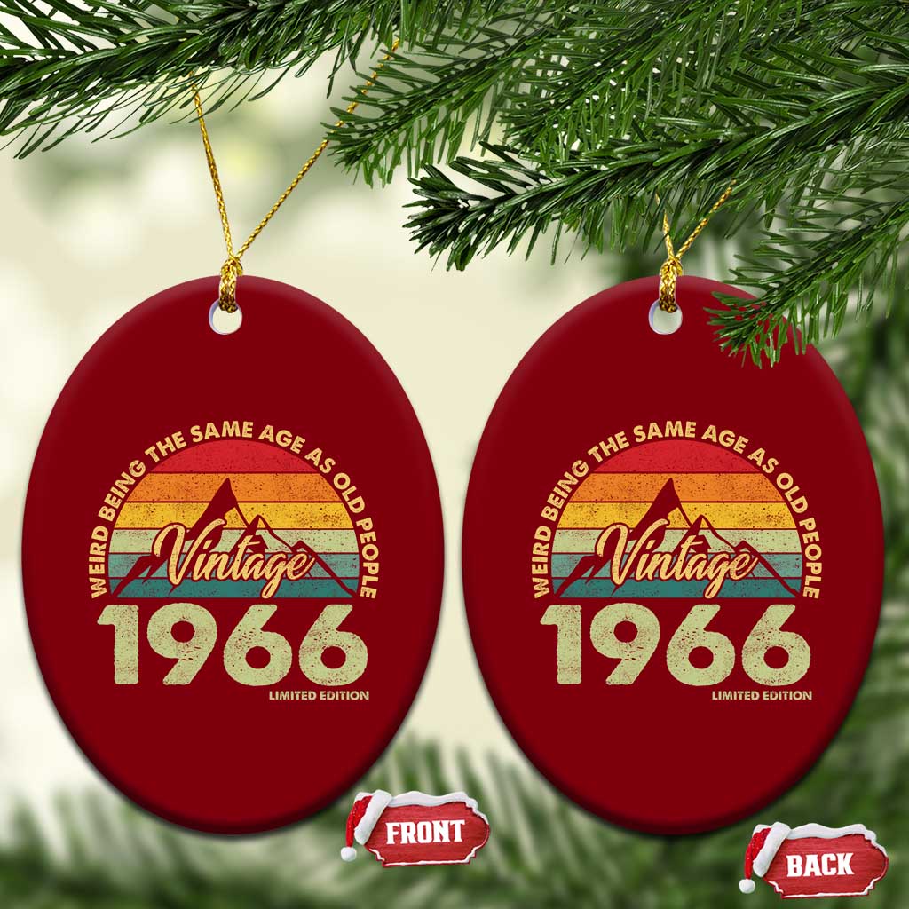 60th Birthday Ceramic Ornament Vintage 1966 Weird Being the Same Age as Old People 60 Year Old Gift