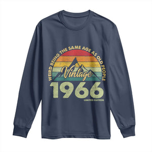 60th Birthday Long Sleeve Shirt Vintage 1966 Weird Being the Same Age as Old People 60 Year Old Gift
