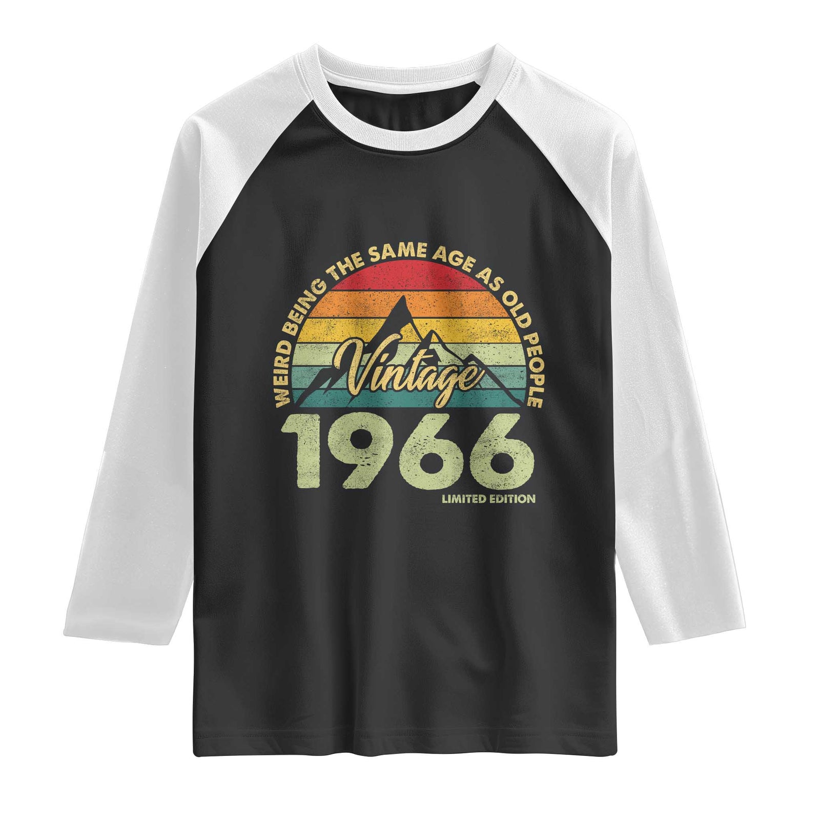 60th Birthday Raglan Shirt Vintage 1966 Weird Being the Same Age as Old People 60 Year Old Gift TS10 Black White Print Your Wear