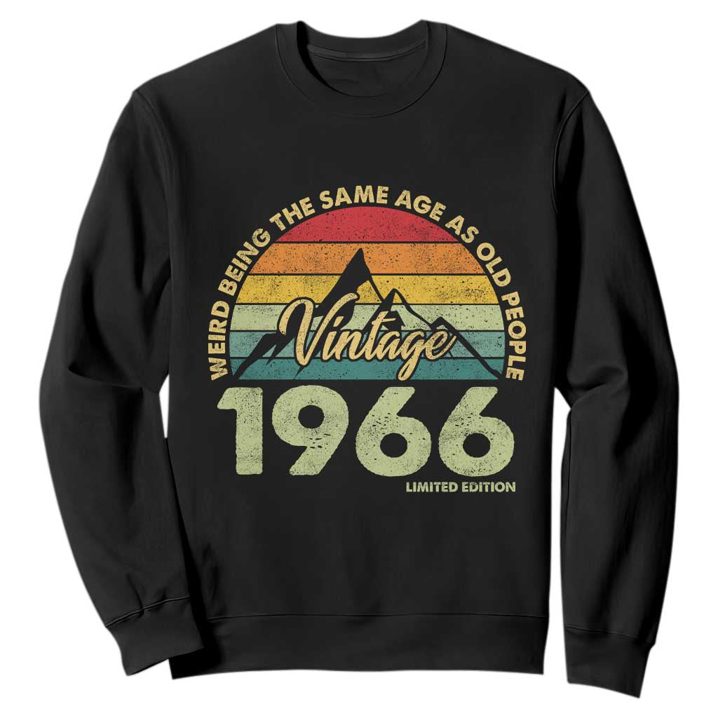 60th Birthday Sweatshirt Vintage 1966 Weird Being the Same Age as Old People 60 Year Old Gift TS10 Black Print Your Wear
