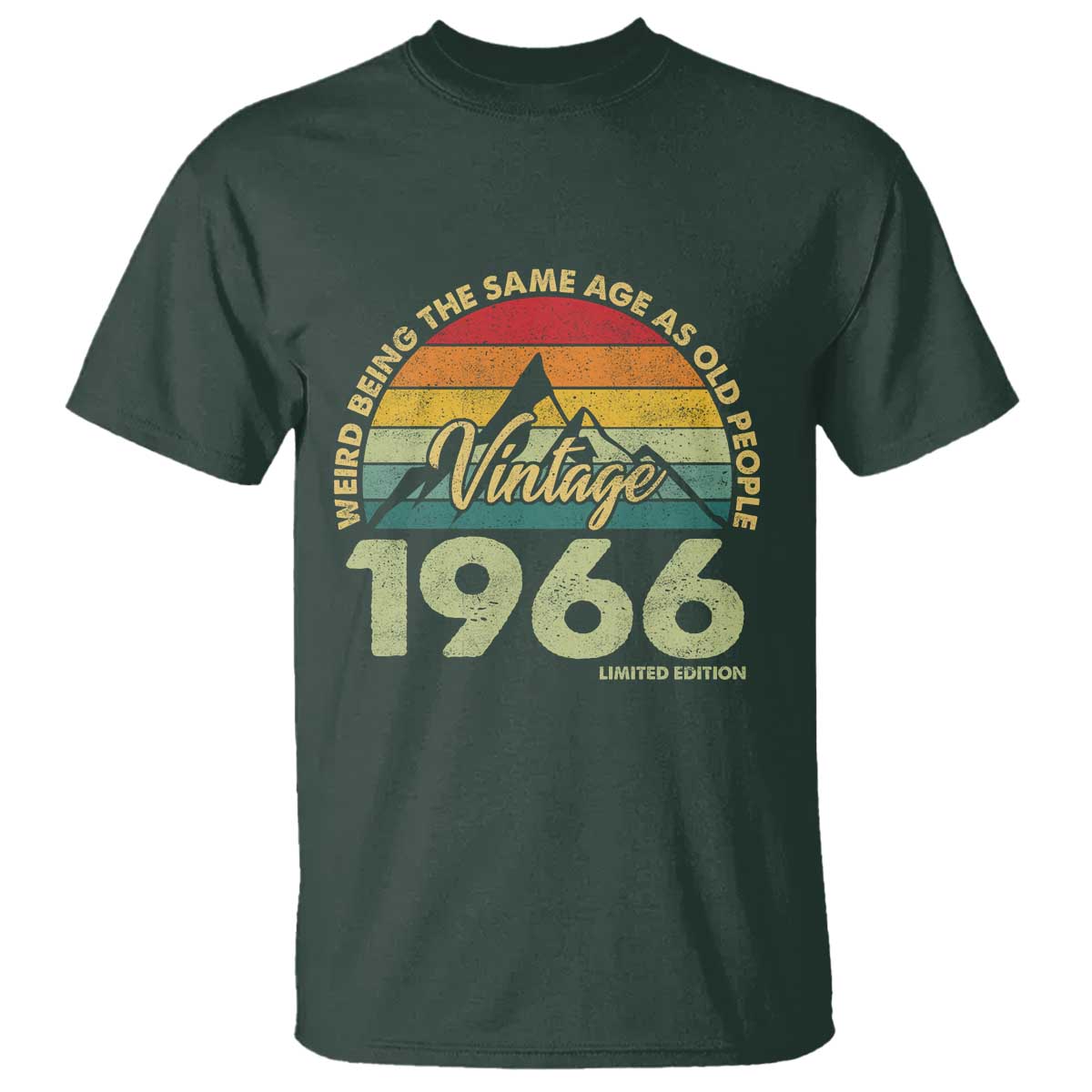 60th Birthday T Shirt Vintage 1966 Weird Being the Same Age as Old People 60 Year Old Gift