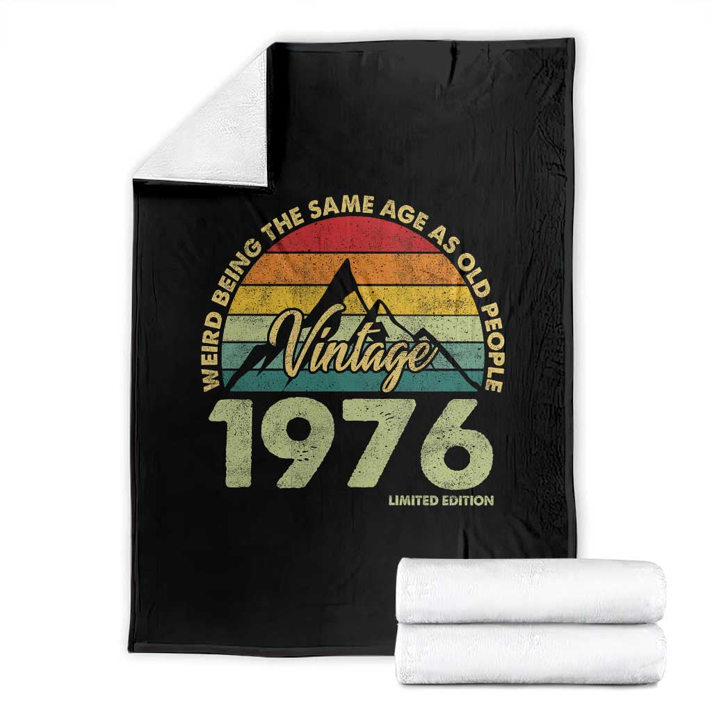 50th Birthday Throw Blanket Vintage 1976 Weird Being the Same Age as Old People 50 Year Old Gift TS10 Black Print Your Wear