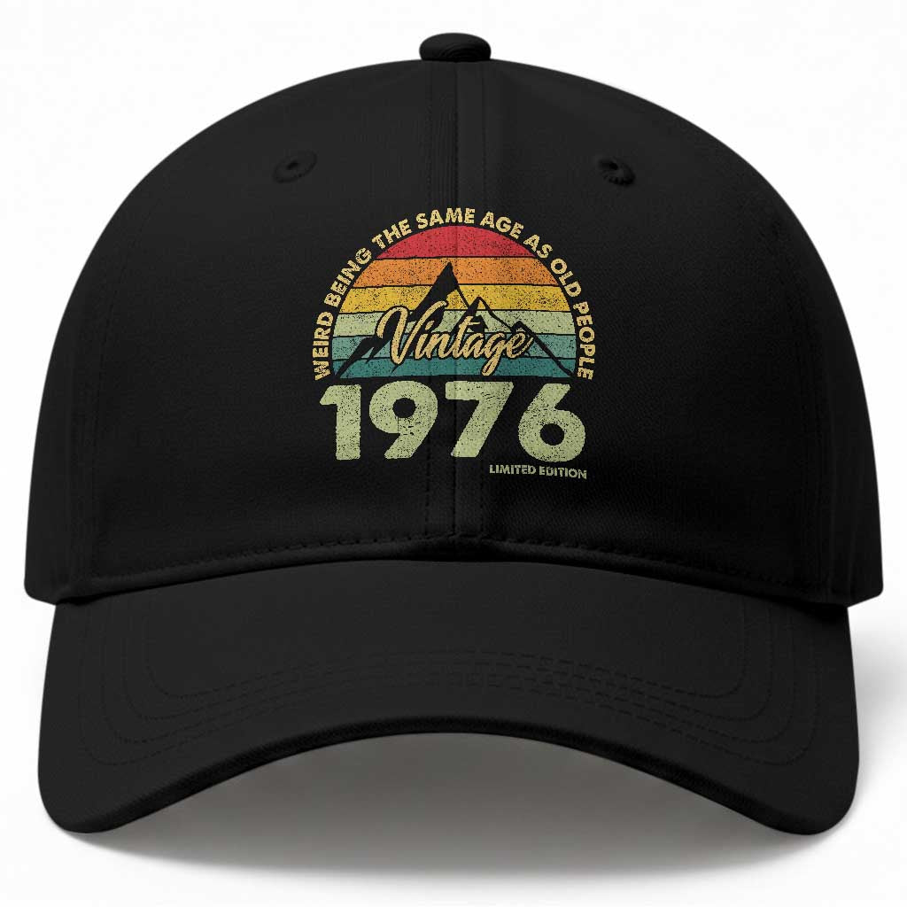 50th Birthday Baseball Cap Vintage 1976 Weird Being the Same Age as Old People 50 Year Old Gift TS10 Print Your Wear