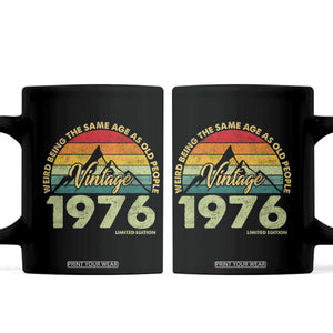 50th Birthday Coffee Mug Vintage 1976 Weird Being the Same Age as Old People 50 Year Old Gift