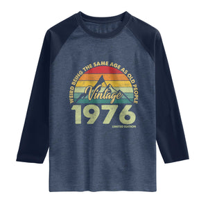 50th Birthday Raglan Shirt Vintage 1976 Weird Being the Same Age as Old People 50 Year Old Gift