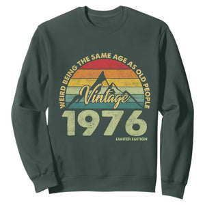 50th Birthday Sweatshirt Vintage 1976 Weird Being the Same Age as Old People 50 Year Old Gift