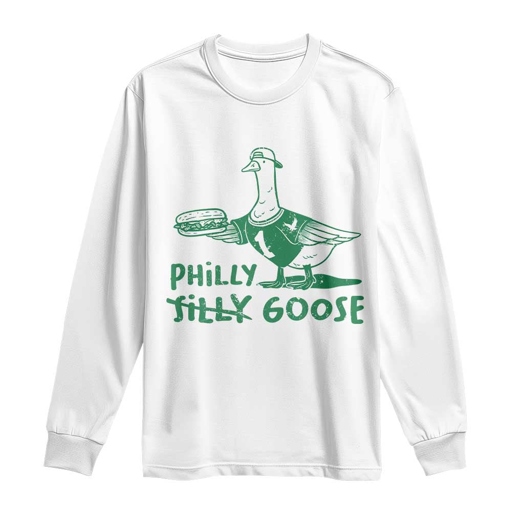 Philly Goose Long Sleeve Shirt Funny Philadelphia Fan Silly Gooses TS10 White Print Your Wear