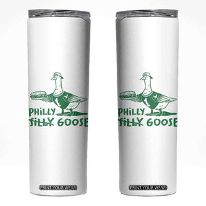 Philly Goose Skinny Tumbler Funny PFE Fan Silly Gooses TS10 White Print Your Wear