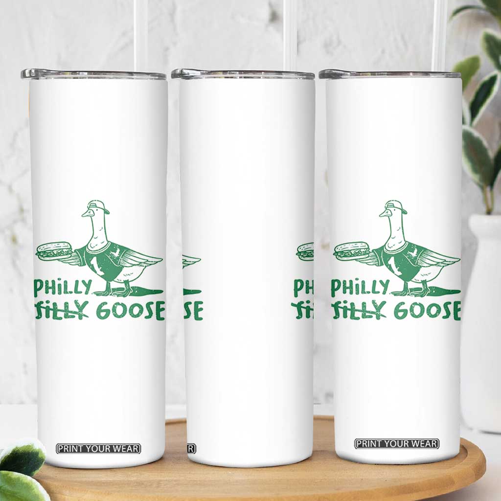 Philly Goose Skinny Tumbler Funny Philadelphia Fan Silly Gooses TS10 Print Your Wear