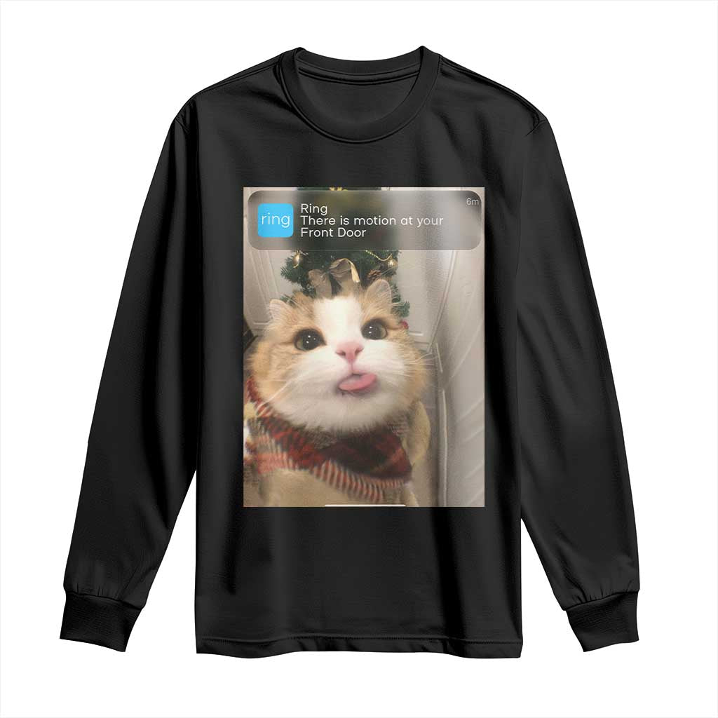 Funny Cat Christmas Long Sleeve Shirt Ring There is Motion at Your Front Door Meme Xmas Tree - Print Your Wear