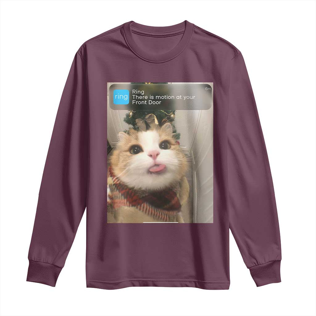 Funny Cat Christmas Long Sleeve Shirt Ring There is Motion at Your Front Door Meme Xmas Tree TS10 Maroon Print Your Wear