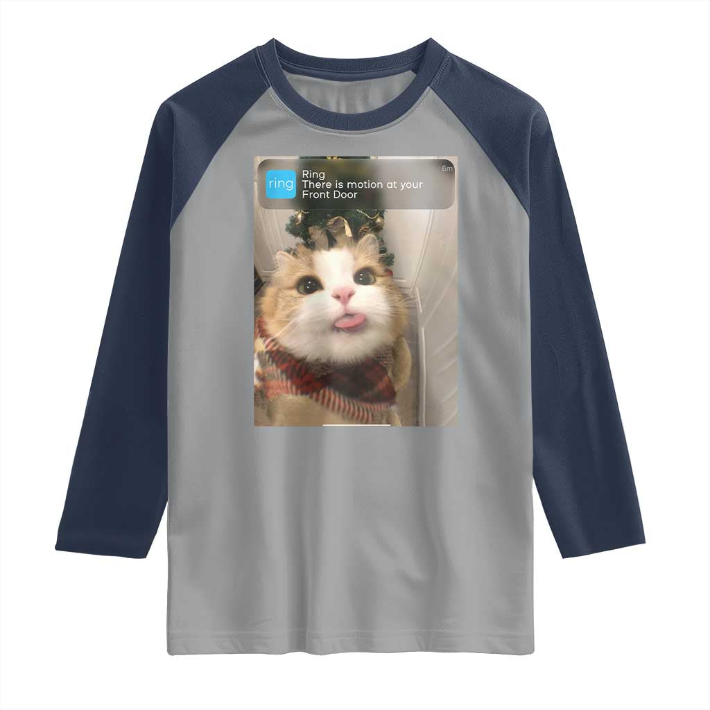 Funny Cat Christmas Raglan Shirt Ring There is Motion at Your Front Door Meme Xmas Tree TS10 Sport Gray Navy Print Your Wear