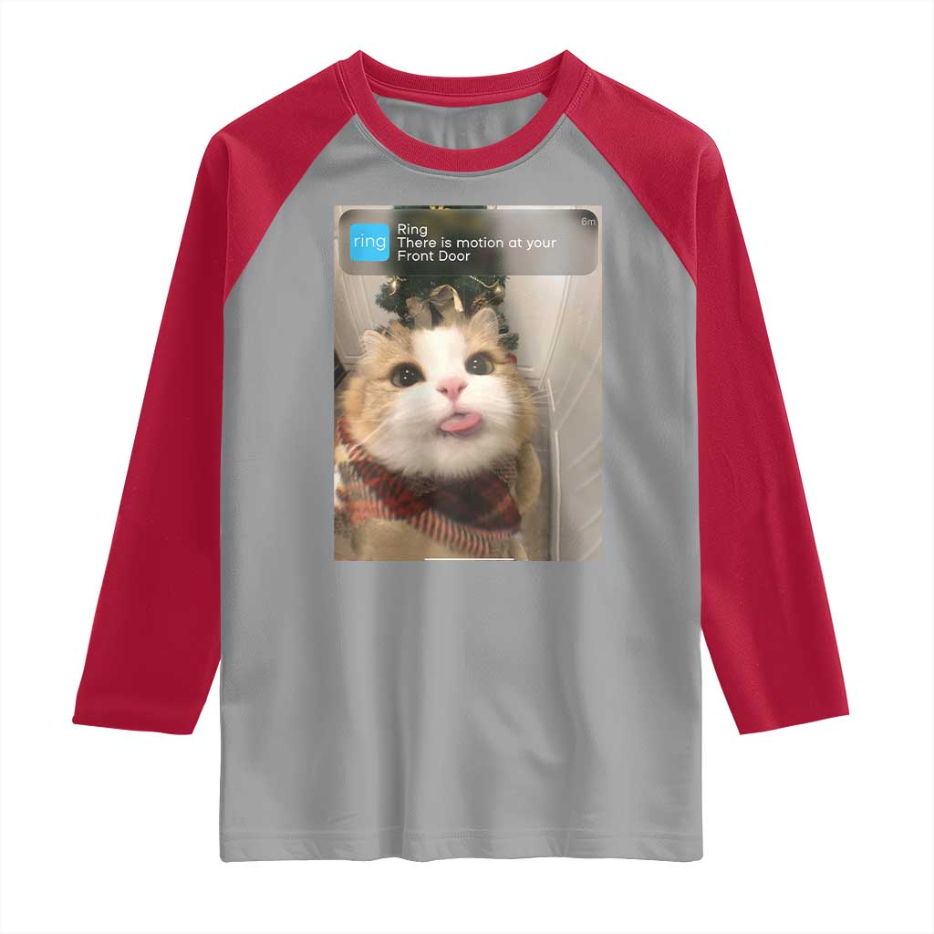 Funny Cat Christmas Raglan Shirt Ring There is Motion at Your Front Door Meme Xmas Tree TS10 Sport Gray Red Print Your Wear
