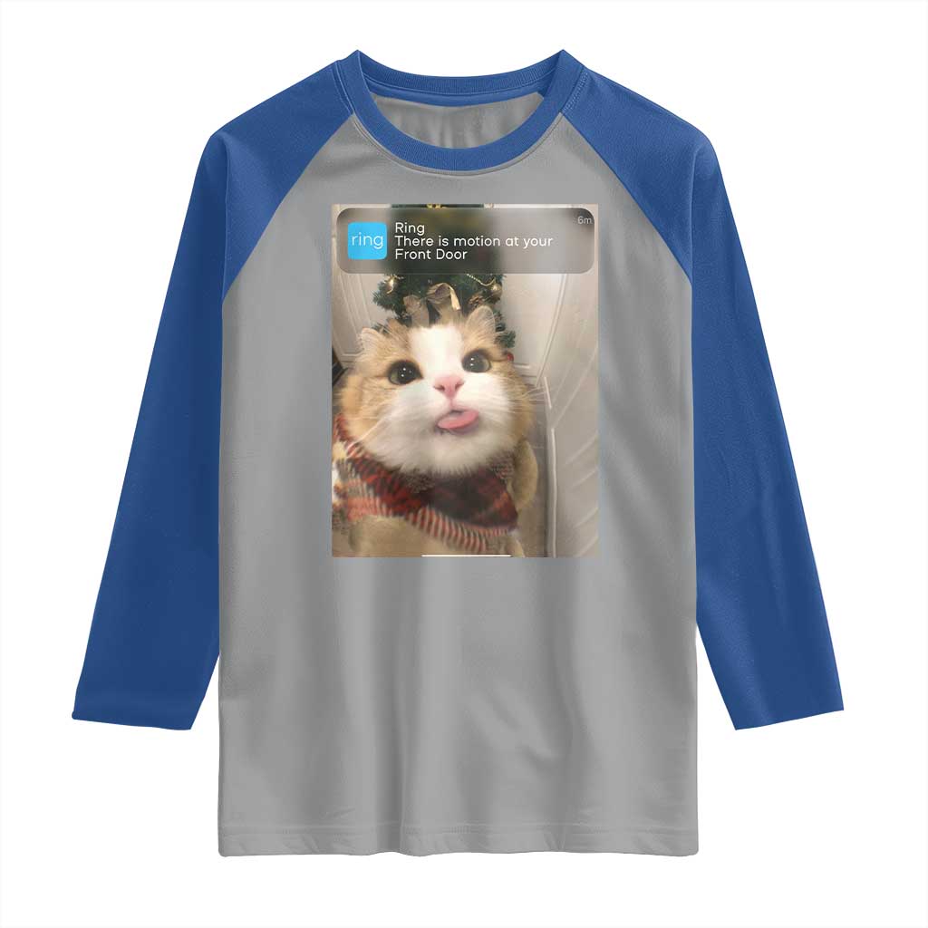 Funny Cat Christmas Raglan Shirt Ring There is Motion at Your Front Door Meme Xmas Tree TS10 Sport Gray Royal Print Your Wear