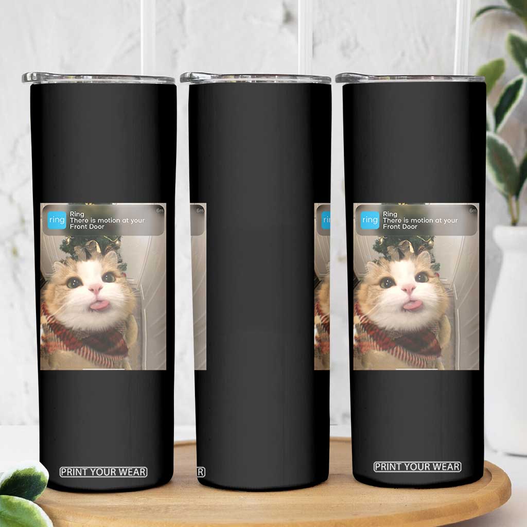 Funny Cat Christmas Skinny Tumbler Ring There is Motion at Your Front Door Meme Xmas Tree TS10 Print Your Wear