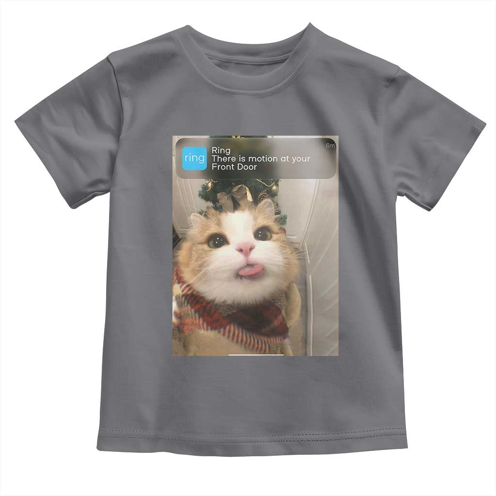 Funny Cat Christmas Toddler T Shirt Ring There is Motion at Your Front Door Meme Xmas Tree TS10 Charcoal Print Your Wear
