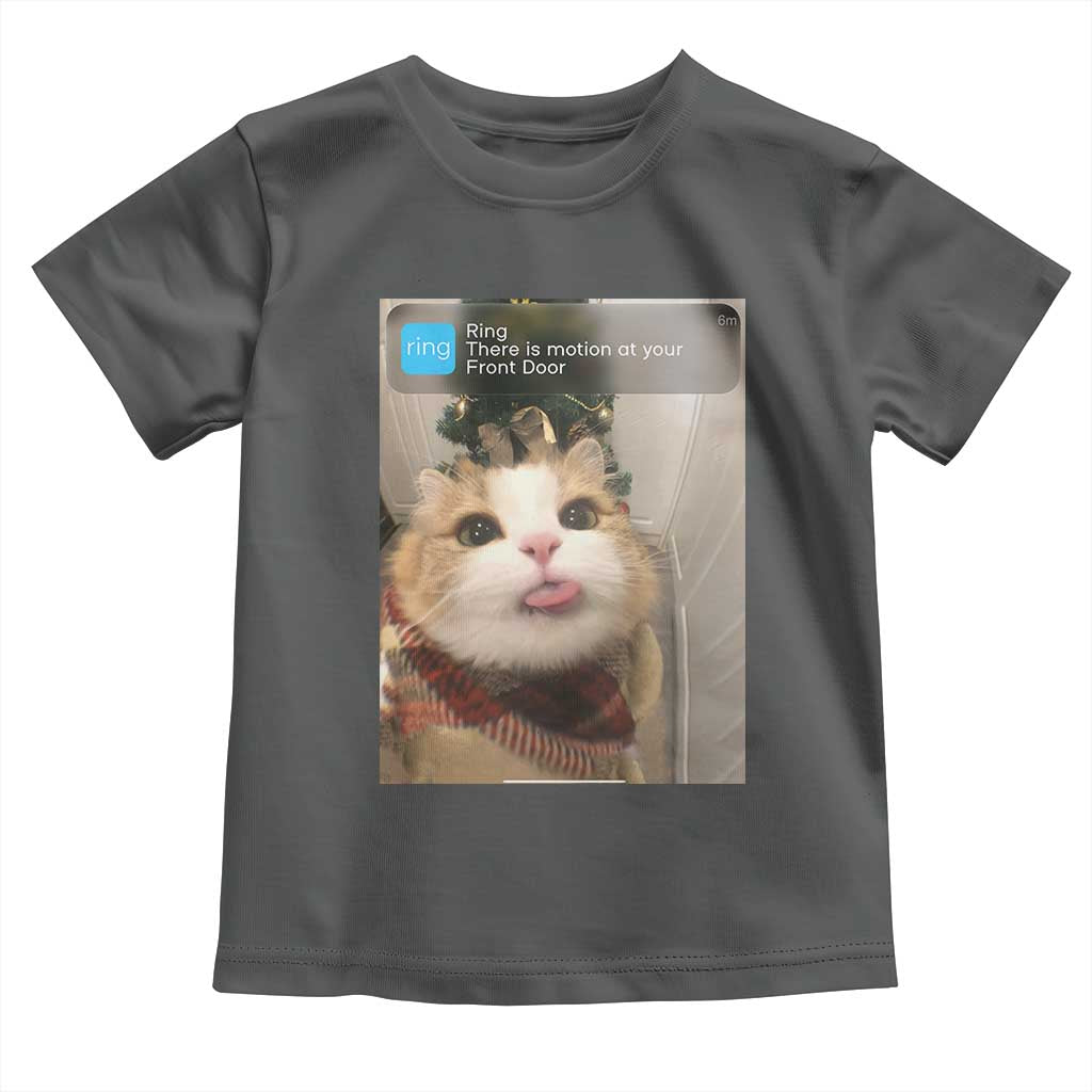 Funny Cat Christmas Toddler T Shirt Ring There is Motion at Your Front Door Meme Xmas Tree TS10 Dark Heather Print Your Wear