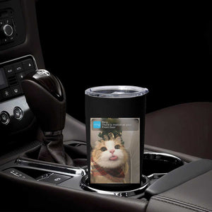 Funny Cat Christmas Tumbler Cup Ring There is Motion at Your Front Door Meme Xmas Tree TS10 Print Your Wear