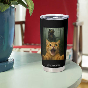 Cat Selfie With Dinosaur Tumbler Cup Funny Cat Gifts TS10 Print Your Wear