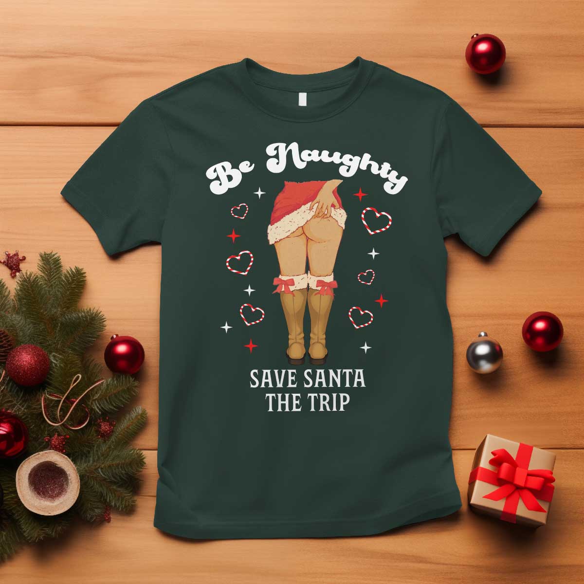 Funny Inappropriate Christmas T Shirt Be Naughty Save Santa The Trip TS10 Dark Forest Green Print Your Wear