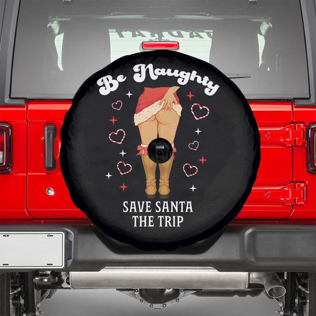 Funny Inappropriate Christmas Spare Tire Cover Be Naughty Save Santa The Trip TS10 Black Print Your Wear