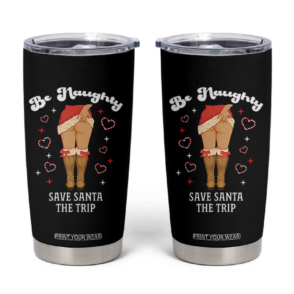 Funny Inappropriate Christmas Tumbler Cup Be Naughty Save Santa The Trip TS10 Black Print Your Wear