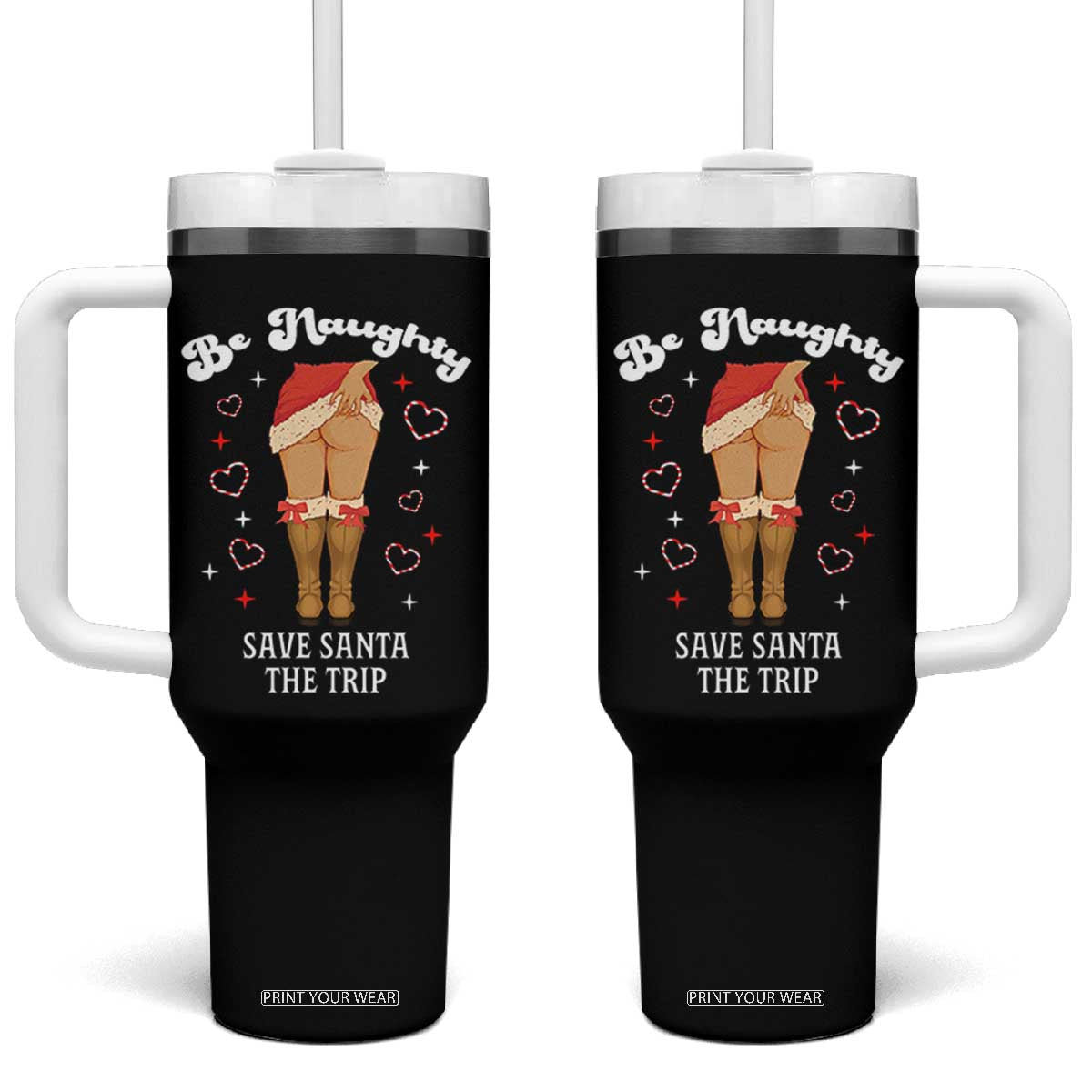 Funny Inappropriate Christmas Tumbler With Handle Be Naughty Save Santa The Trip TS10 One Size: 40 oz Black Print Your Wear