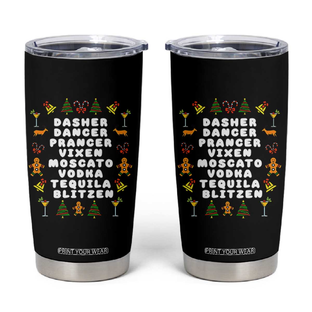 Funny Drinking Christmas Tumbler Cup Merry Christmas Dasher Dancer Prancer Vixen TS10 Black Print Your Wear