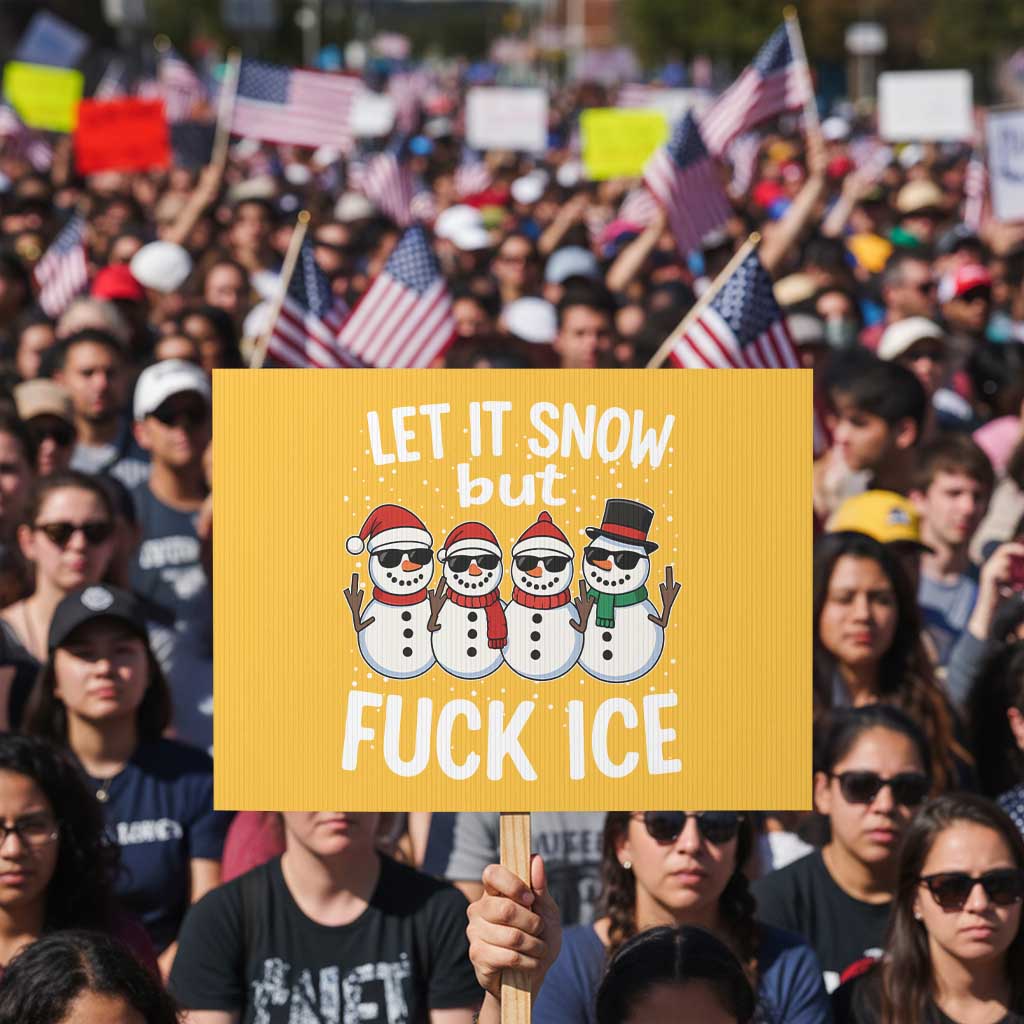 Anti ICE Christmas Protest Sign Funny Snowman Cute Finger Let It Snow Funny FDT TS10 Horizontal 18