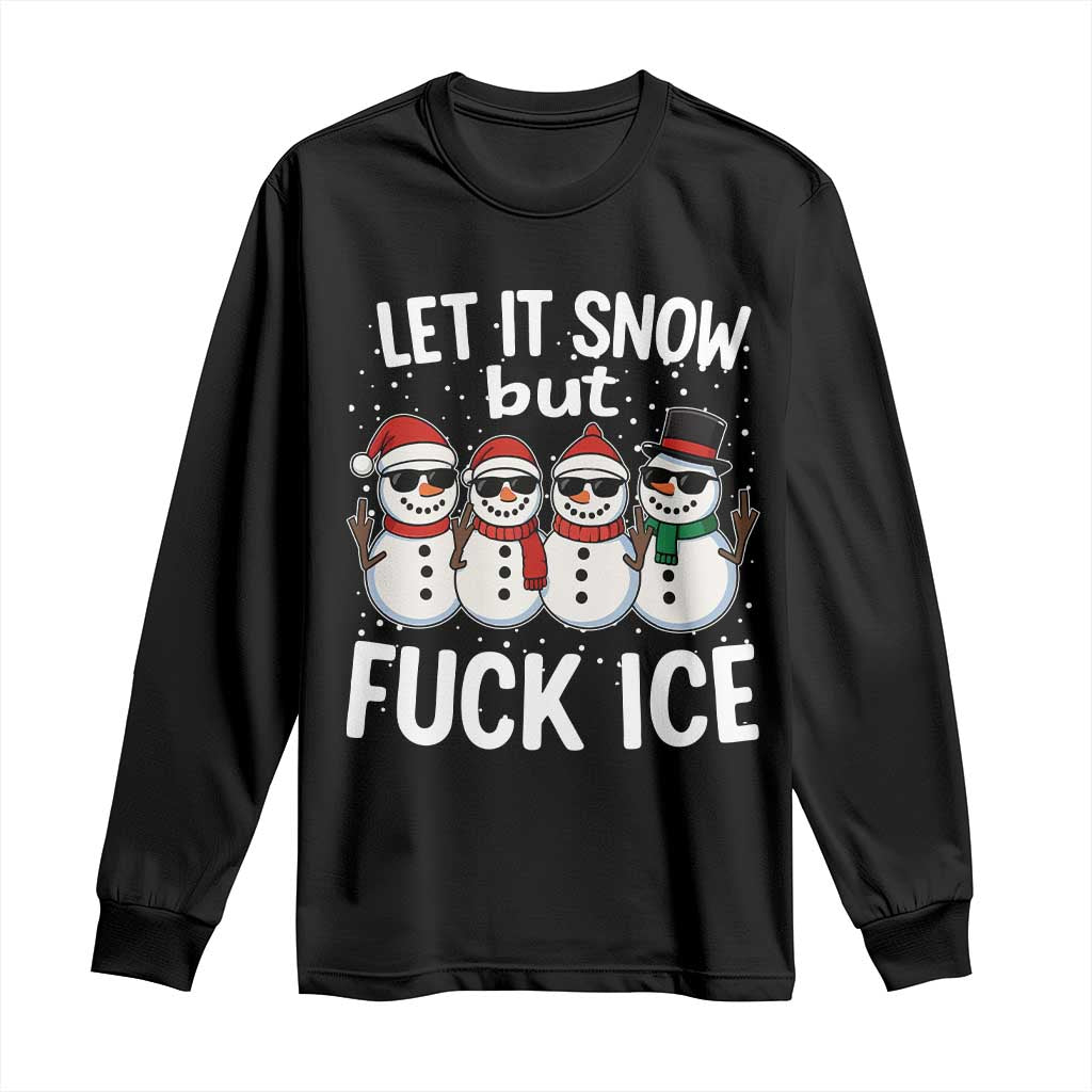 Anti ICE Christmas Long Sleeve Shirt Funny Snowman Cute Finger Let It Snow Funny FDT TS10 Black Print Your Wear
