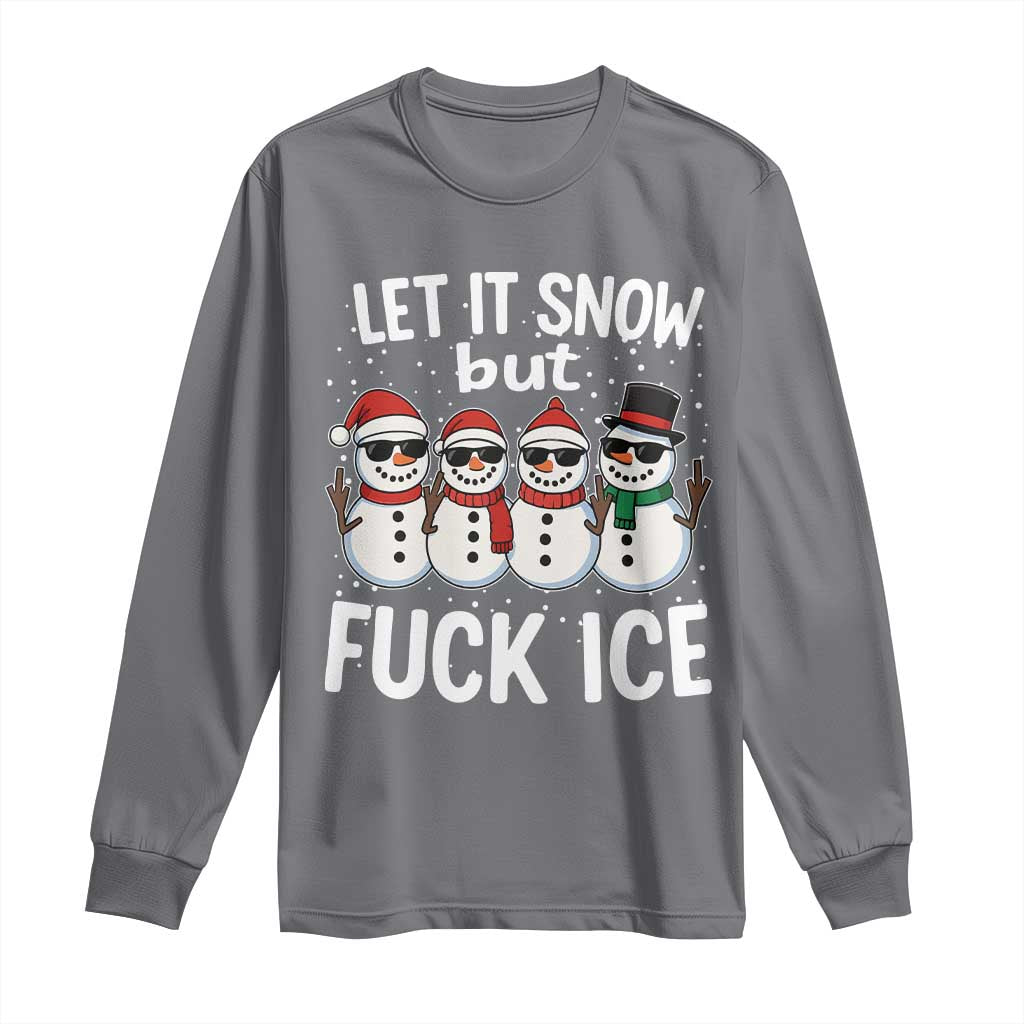 Anti ICE Christmas Long Sleeve Shirt Funny Snowman Cute Finger Let It Snow Funny FDT TS10 Charcoal Print Your Wear